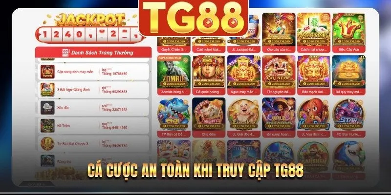Cá cược an toàn khi truy cập TG88